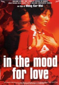 IN THE MOOD FOR LOVE - Wong Kar-Wai # Hong Kong 2000 (98’)