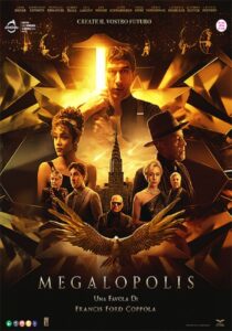 MEGALOPOLIS - Francis Ford Coppola - USA 2024 (138')