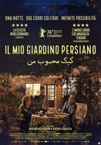 IL MIO GIARDINO PERSIANO - M.Moghaddam, B.Sanaeeha # Iran/Fra/Sve/Ger 2024 (97')